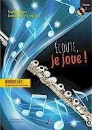 Ecoute, je joue ! Volume 2 - Flûte - přiíná flétna