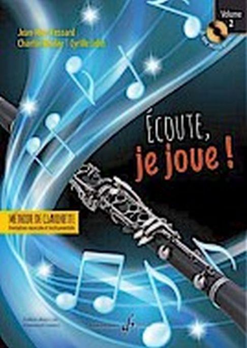 Ecoute, je joue ! Volume 2 - Clarinette - klarinet