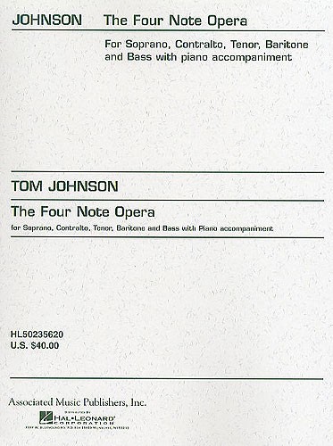 Tom Johnson: The Four Note Opera (Vocal Score)
