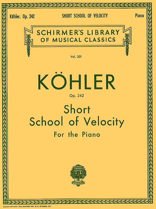 Louis Kohler: Short School Of Velocity Without Octaves Op.242