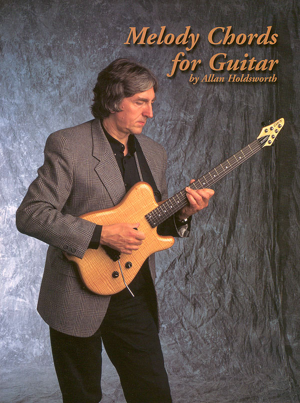 Melody Chords For Guitar By Allan Holdsworth  - pro kytaru