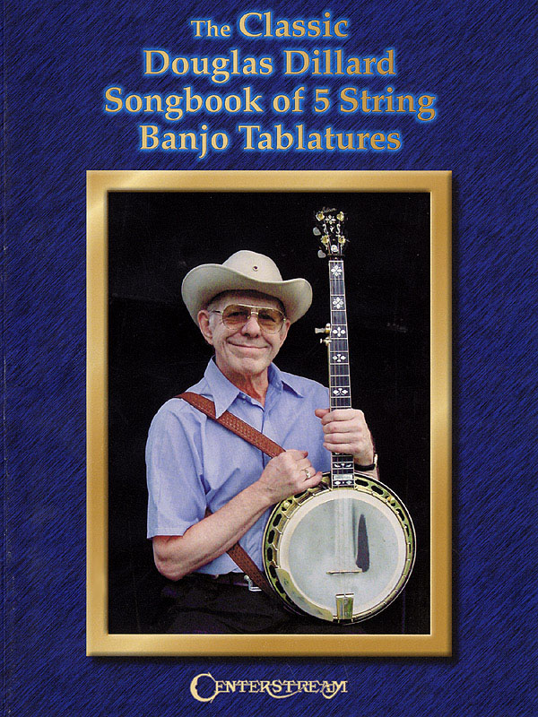 The Classic Douglas Dillard Sonbook - 5-String Banjo Tablatures - noty pro banjo
