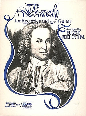 Bach for Soprano or Tenor Recorder and Guitar - Recorder and Guitar