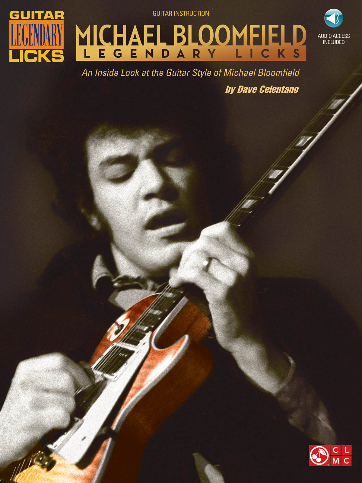 Mike Bloomfield - Legendary Licks - An Inside Look at the Guitar Style of Mike Bloomfield - písně na kytaru s TAB