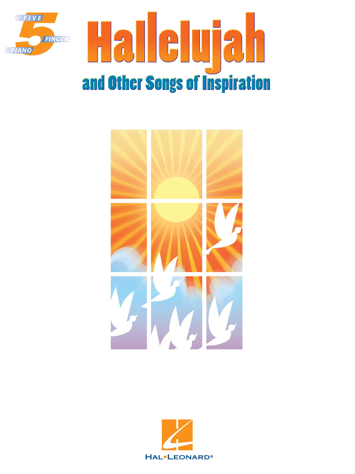 Hallelujah and Other Songs of Inspiration - Five Finger Piano Songbook noty pro klavír