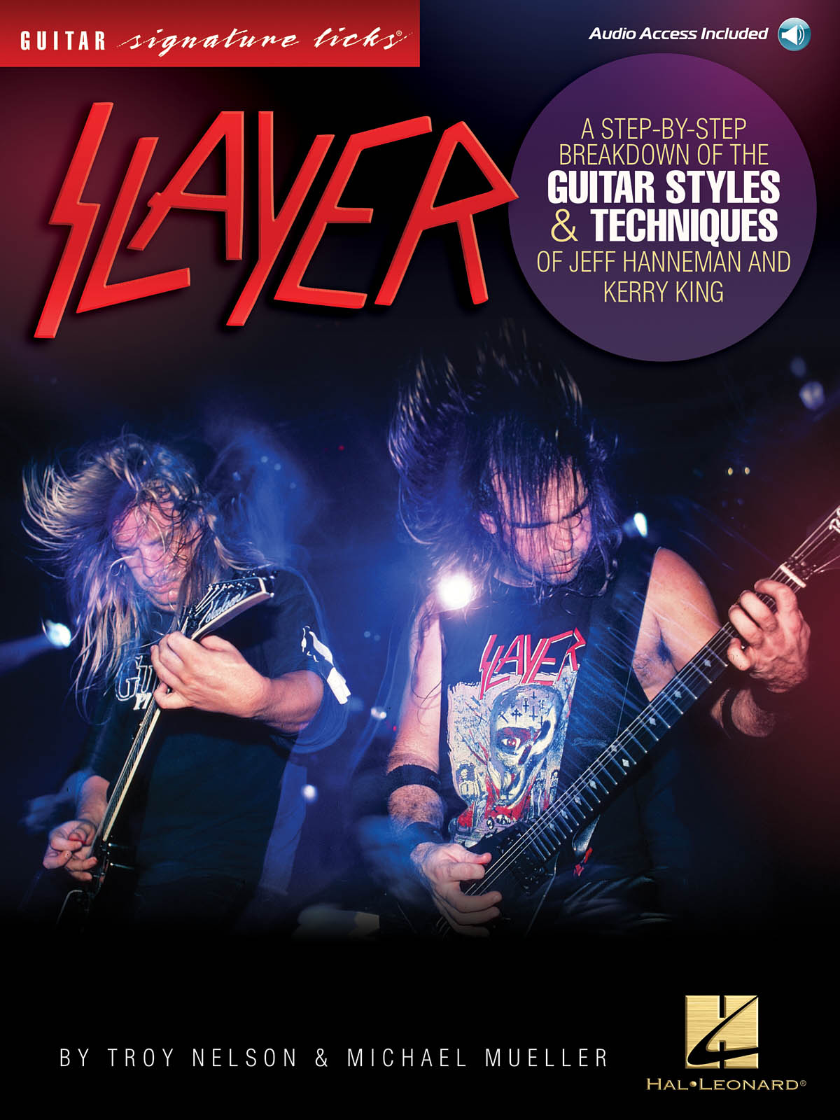 Slayer - Signature Licks - A Step-by-Step Breakdown of the Guitar Styles & Techniques for Jeff Hanneman and Kerry King - pro kytaru