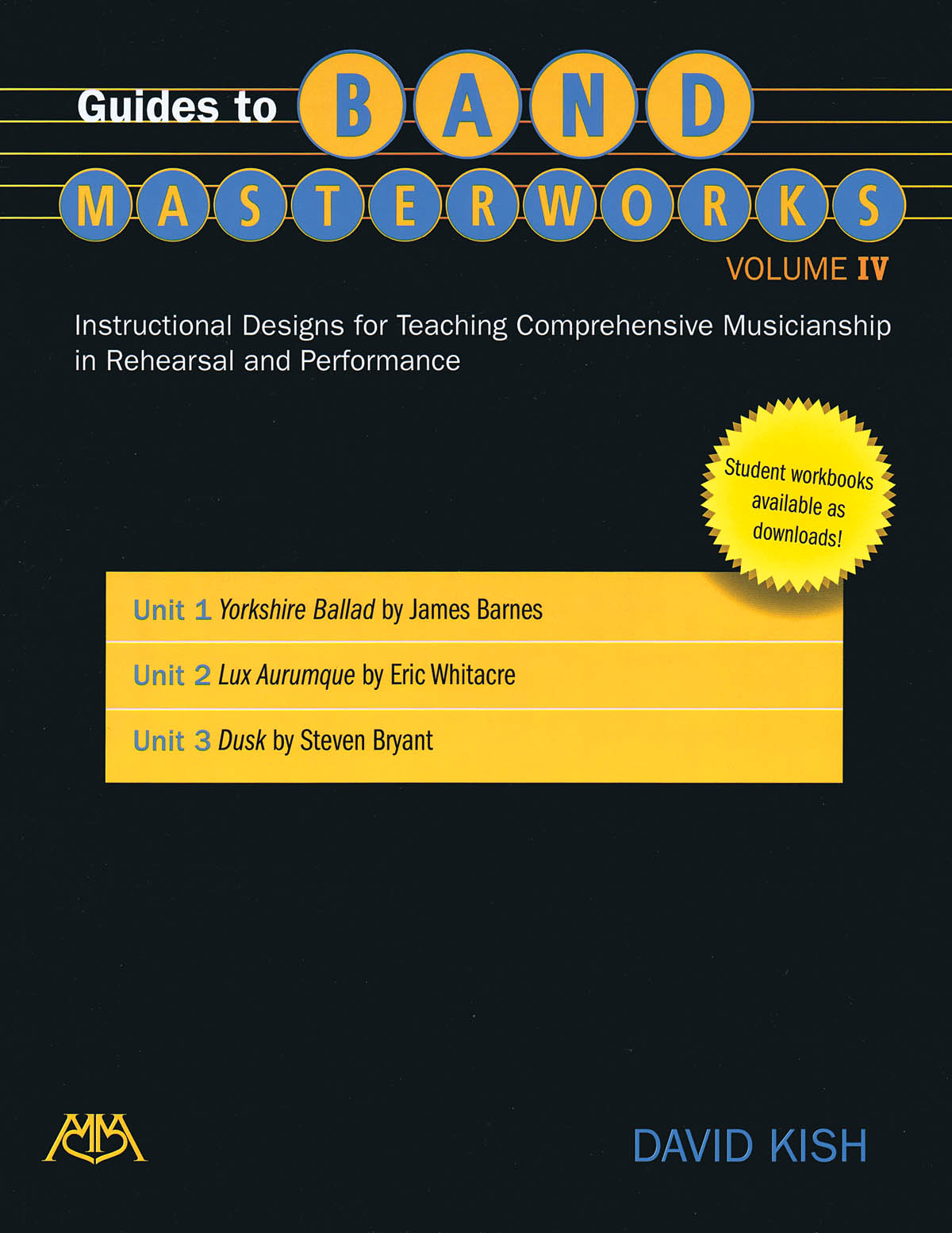 Guides to Band Masterworks - Volume IV - Instructional Designs for Teaching Comprehensive Musicianship