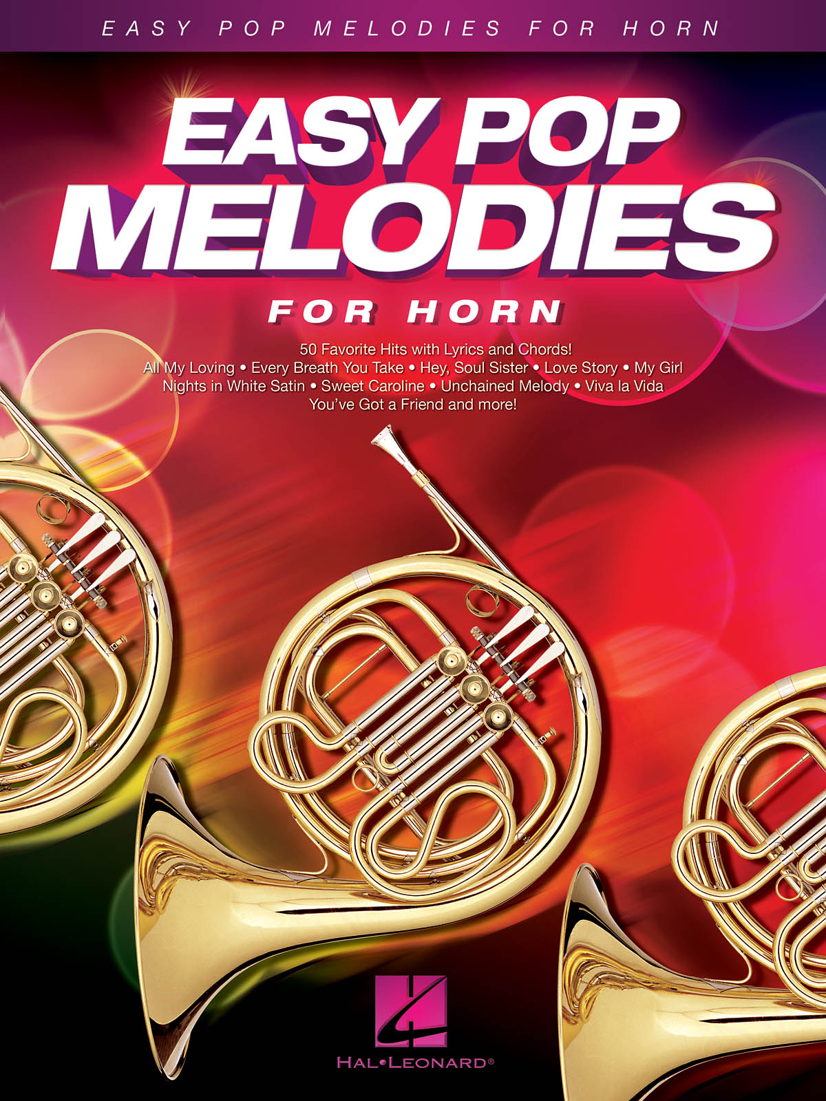 Easy Pop Melodies pro lesní roh 50 Favorite Hits with Lyrics and Chords