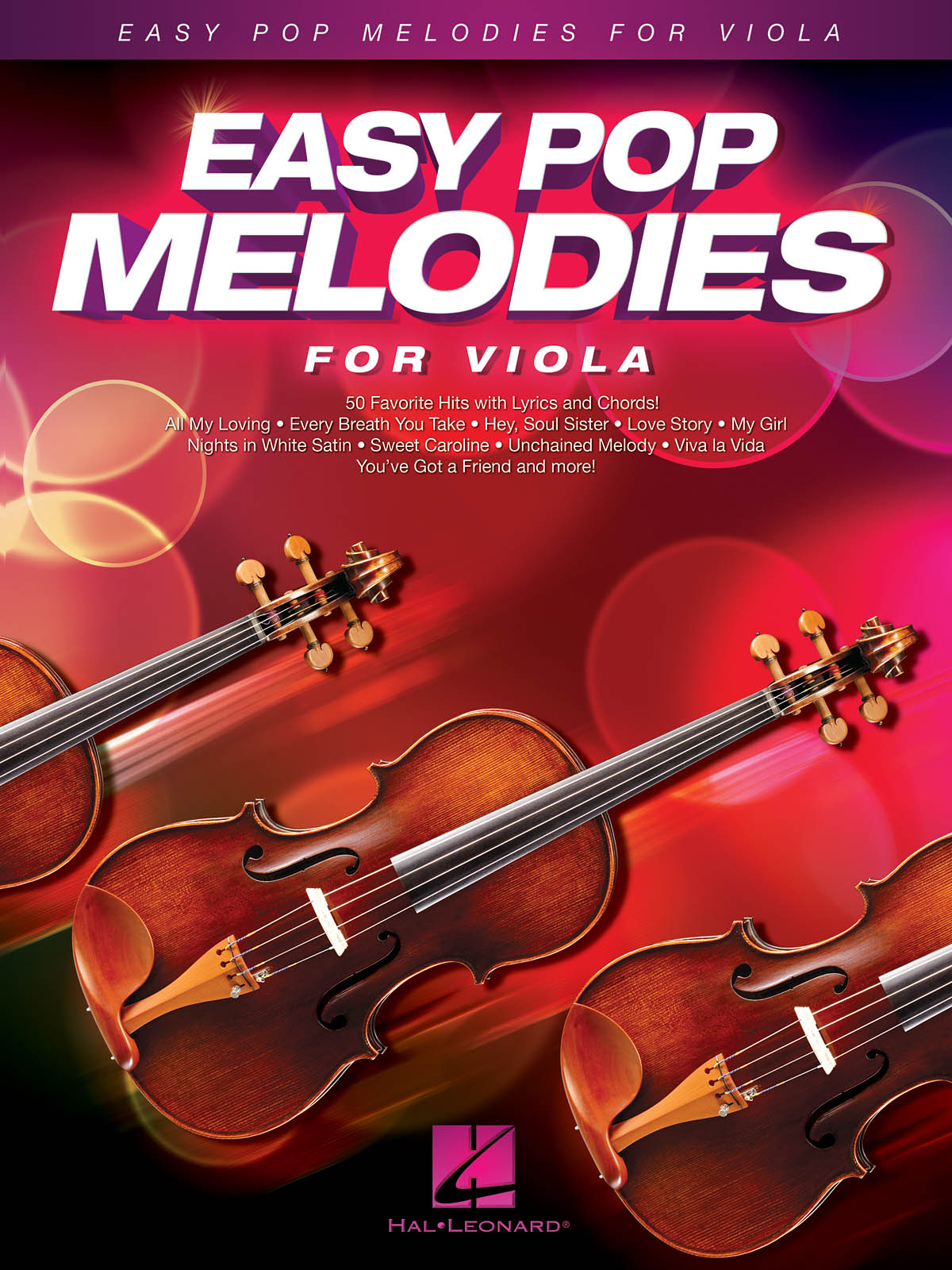 Easy Pop Melodies pro violu 50 Favorite Hits with Lyrics and Chords