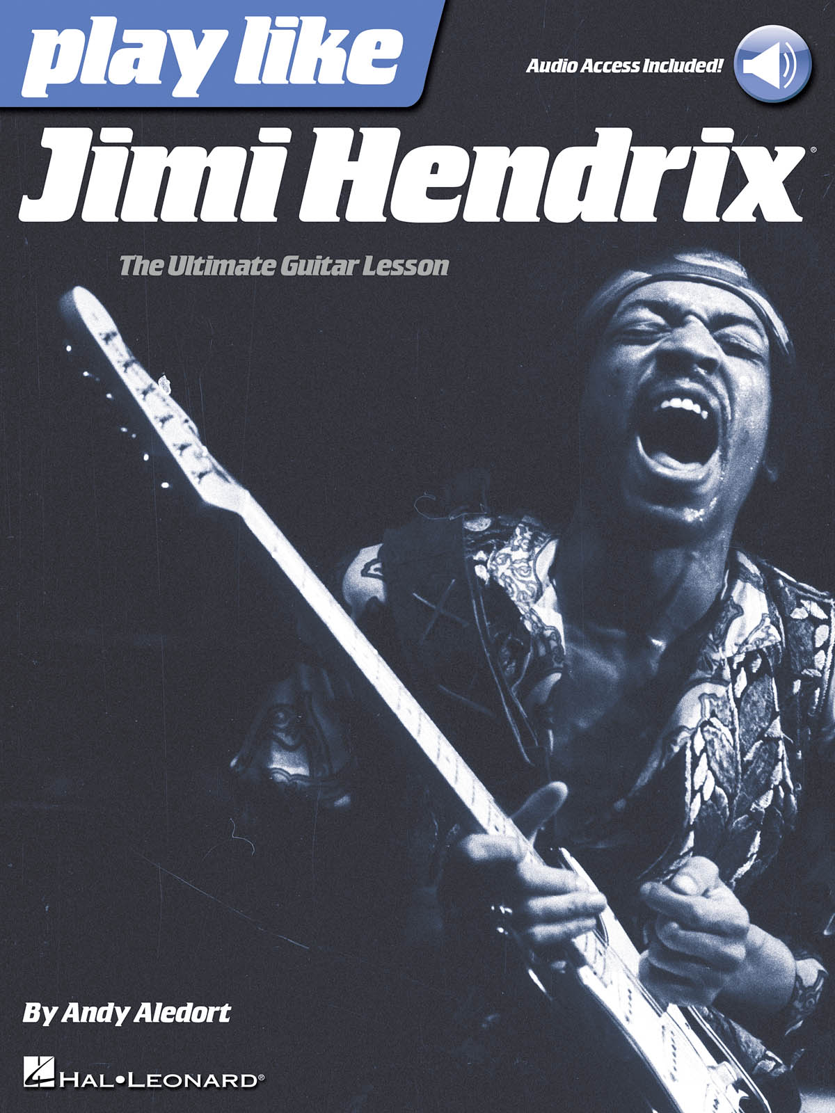 Play like Jimi Hendrix - The Ultimate Guitar Lesson Book