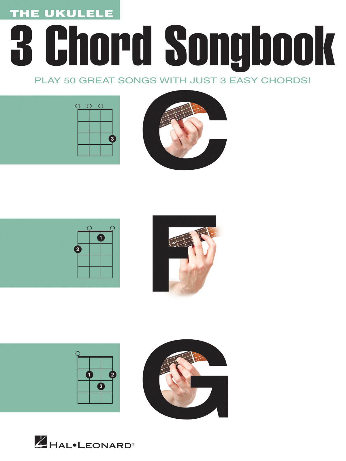 The Ukulele 3 Chord Songbook - Play 50 Great Songs with Just 3 Easy Chords! noty pro ukulele
