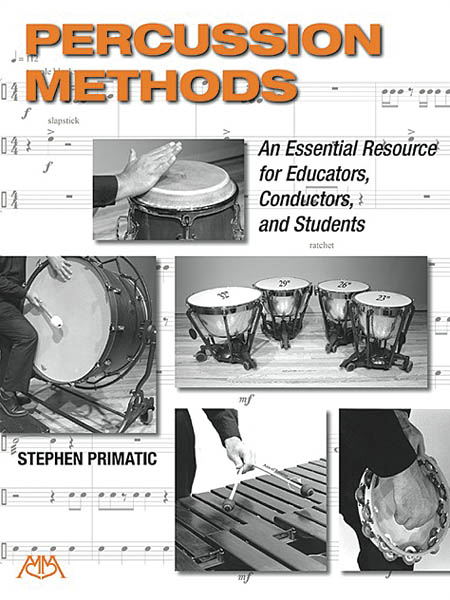Percussion Methods - An Essential Resource for Educators, Conductors, and Students - učebnice na bicí