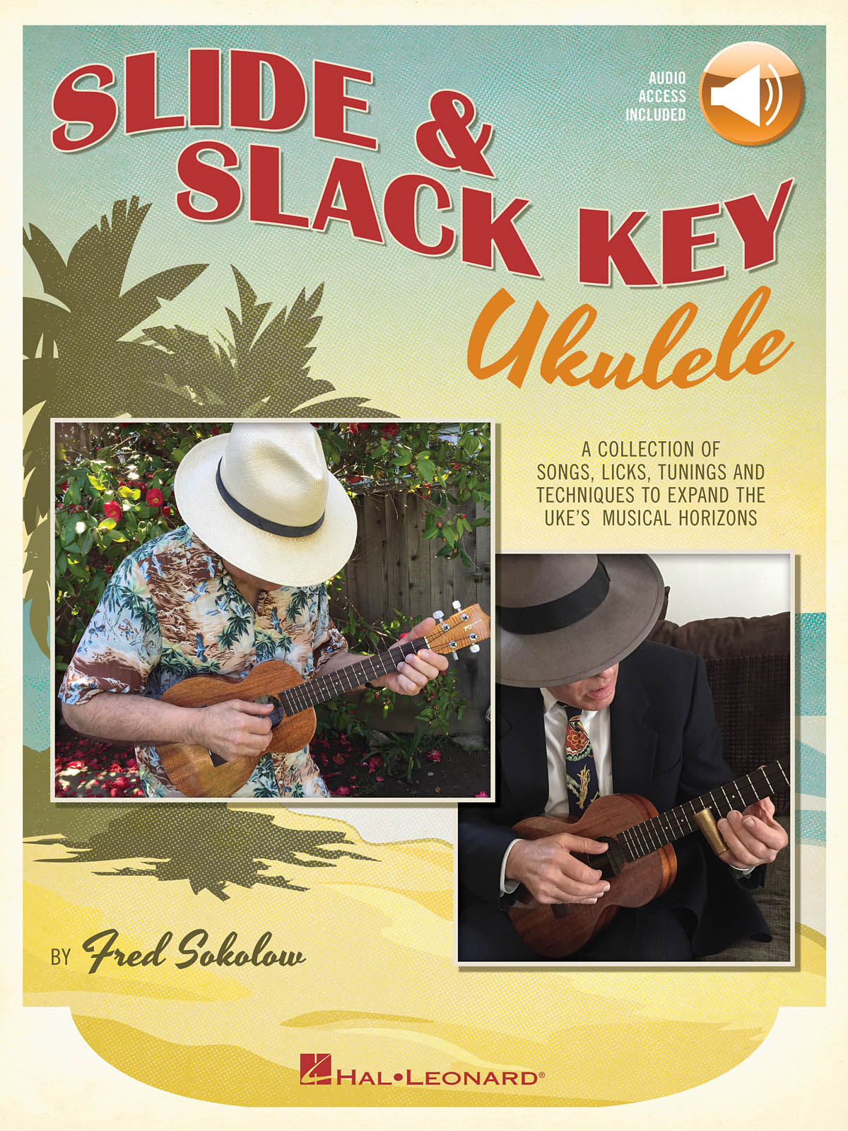 Slide & Slack Key Ukulele - A Collection of Songs, Licks, Tunings and Techniques to Expand the Uke's Musical Horizons - noty pro ukulele