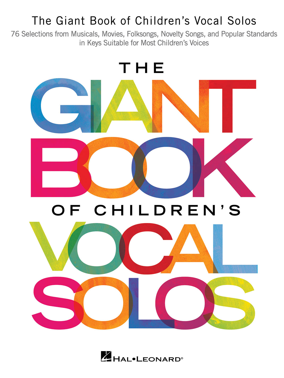 The Giant Book of Children's Vocal Solos - 76 Selections