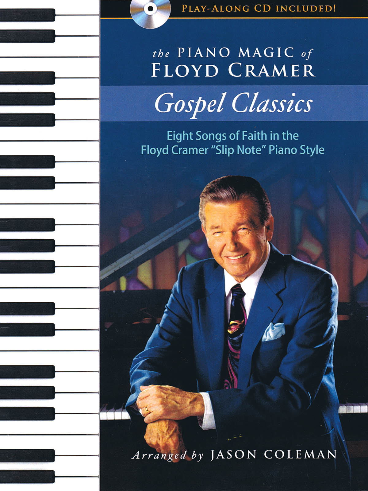 The Piano Magic of Floyd Cramer: Gospel Classics - Eight Songs of Faith in the Floyd Cramer Slip Note Piano Style - filmové melodie na klavír