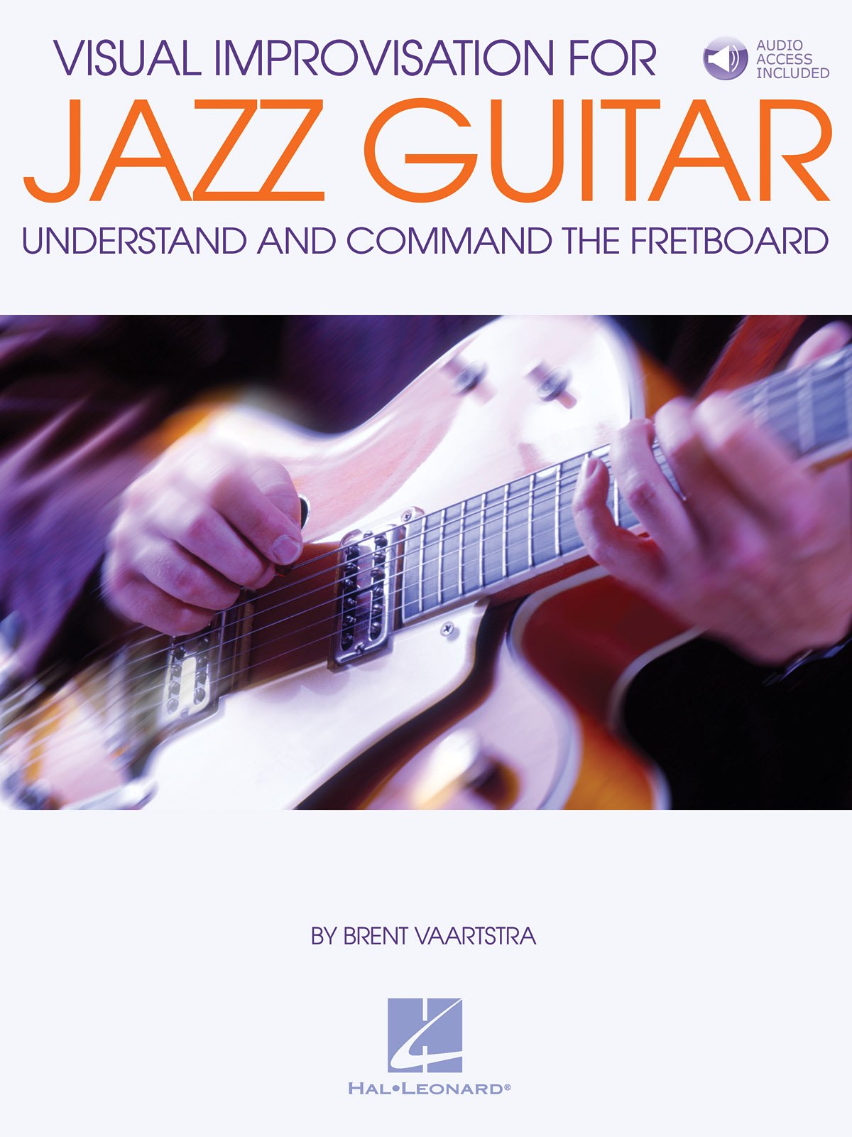 Visual Improvisation for Jazz Guitar - Understand and Command the Fretboard