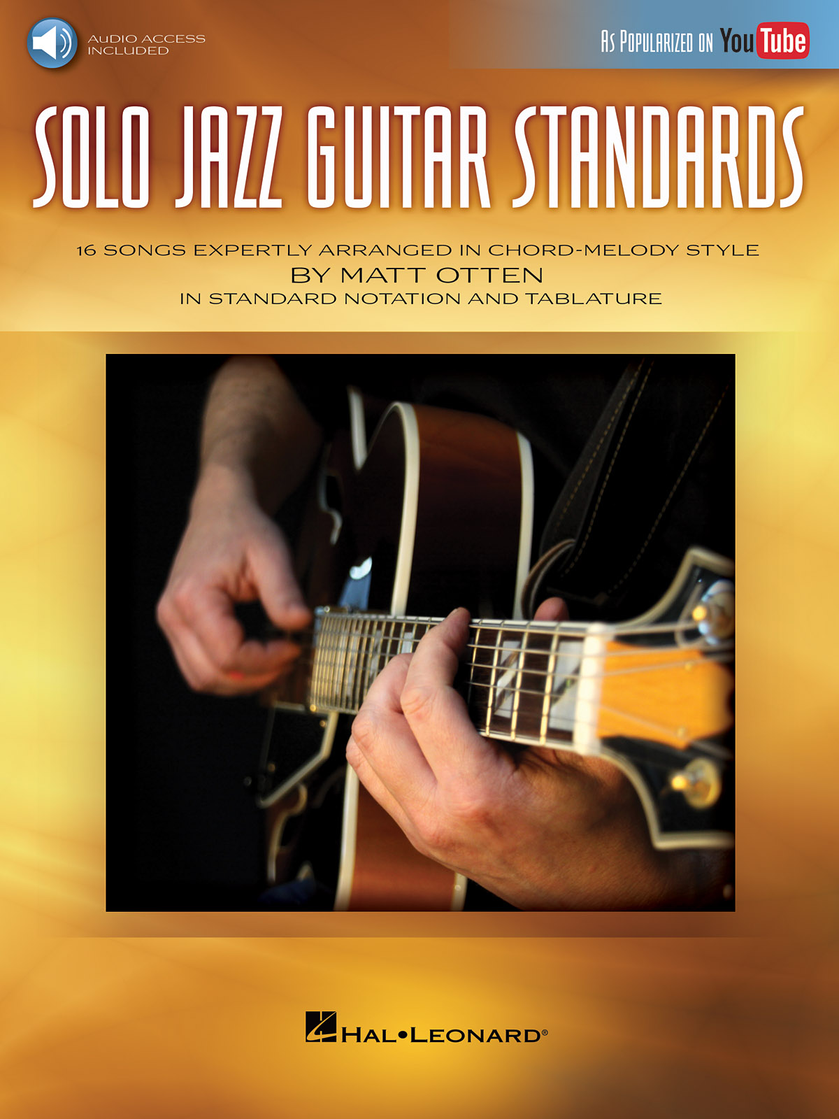 Solo Jazz Guitar Standards - 16 Songs Expertly Arranged in Chord-Melody Style As Popularized on YouTube! - noty na kytaru