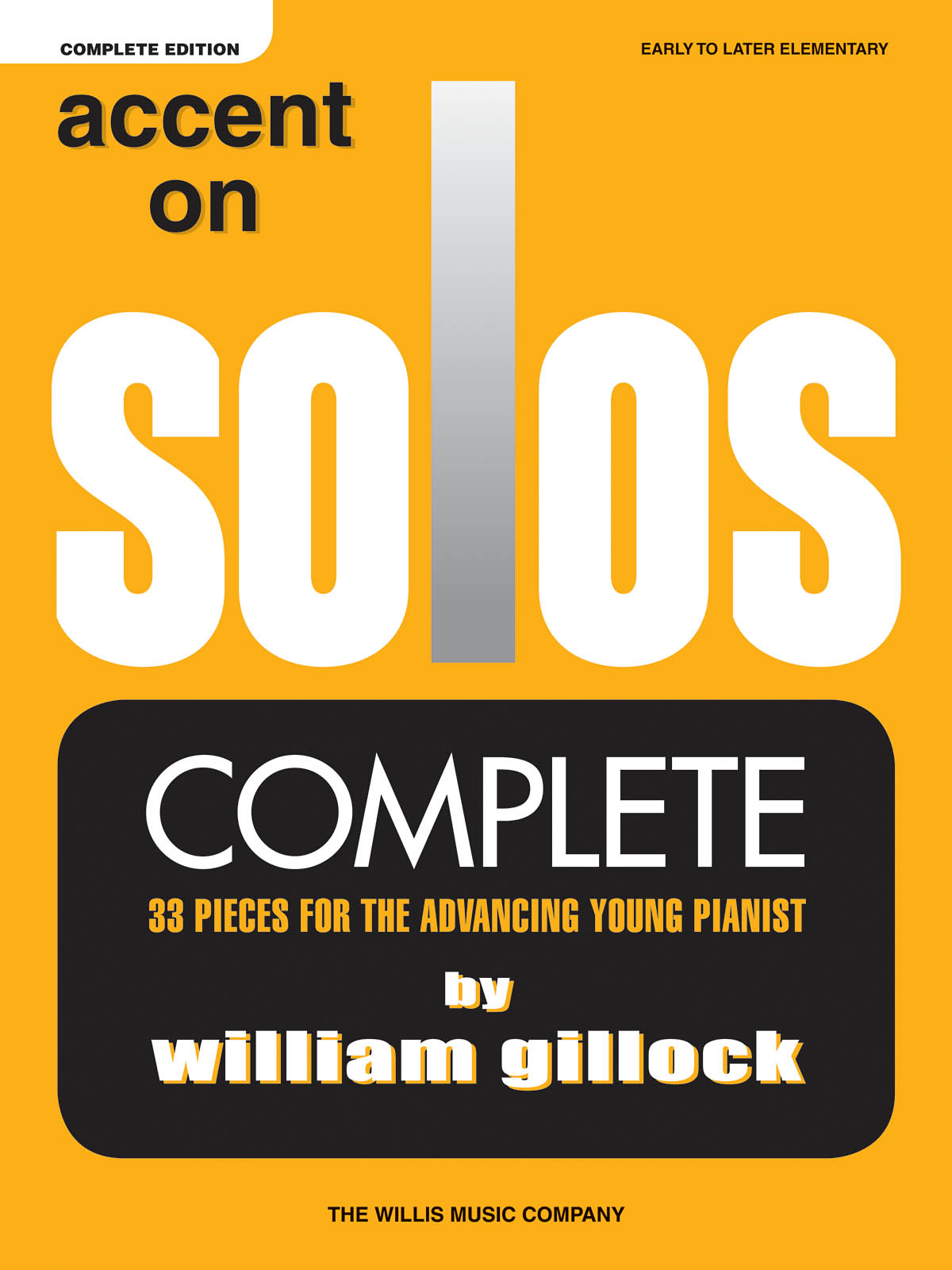 Accent On Solos - Complete Edition - Early to Later Elementary Level - známé skladby na klavír