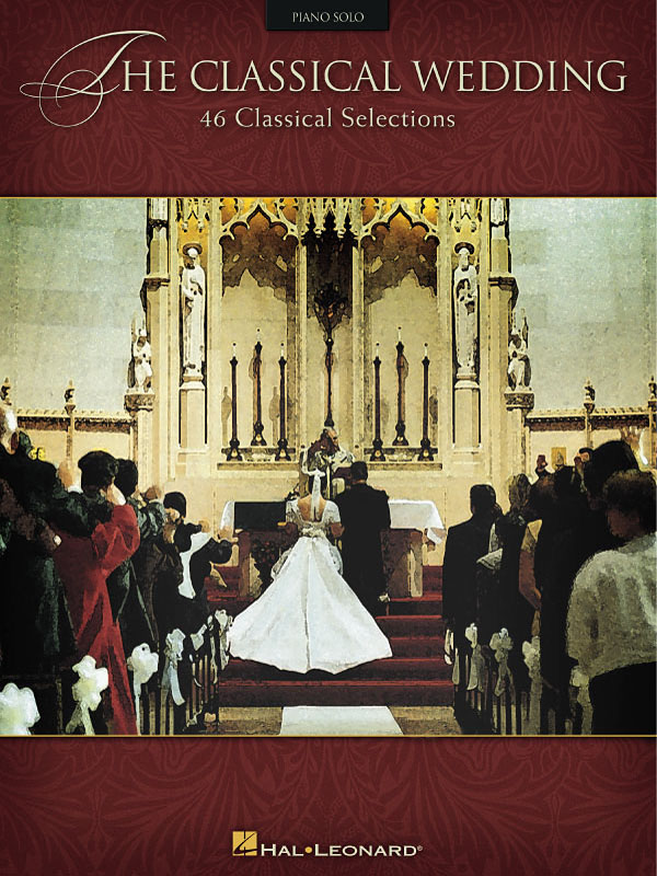 The Classical Wedding  - 46 Classical Selections - klasika na klavír