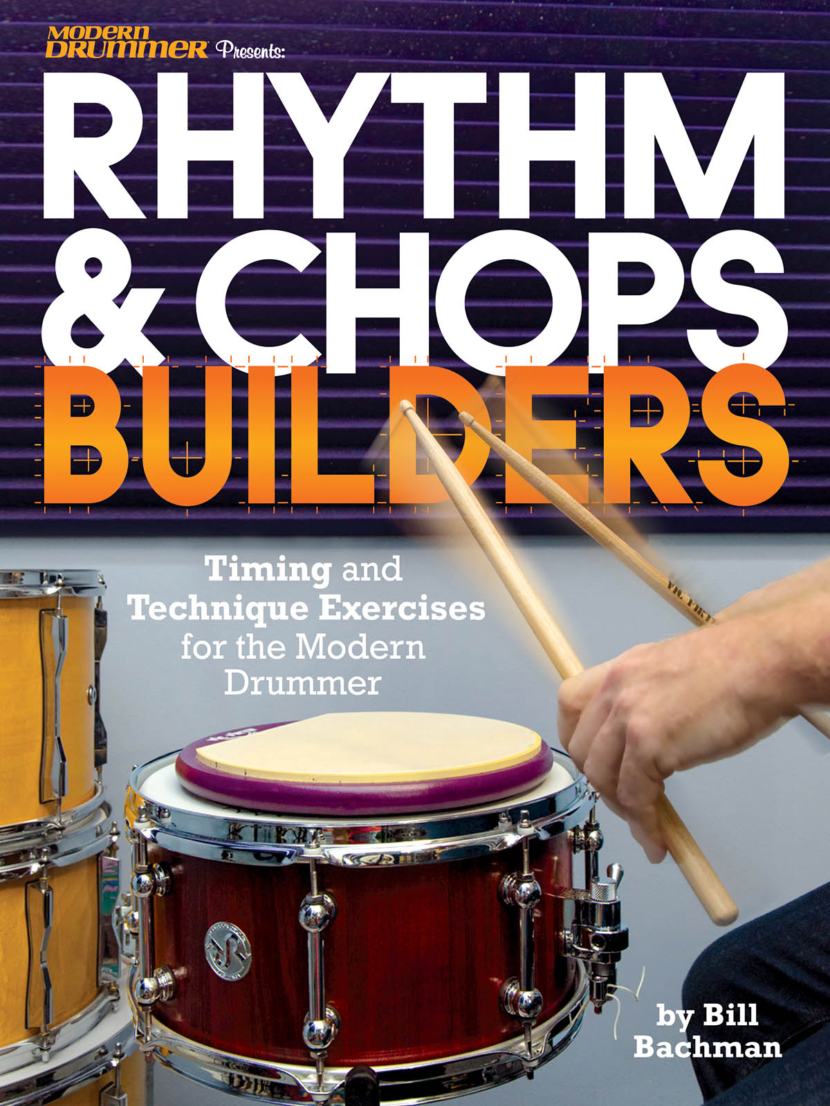 Modern Drummer Presents Rhythm & Chops Builders - Timing and Technique Exercises for the Modern Drummer - pro bicí