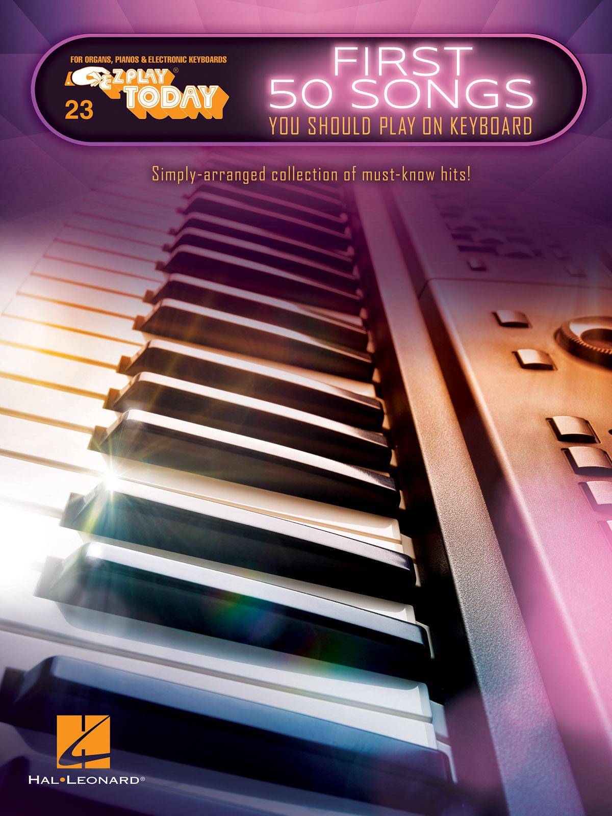 First 50 Songs You Should Play on Keyboard - E-Z Play Today Volume 23 - známé skladby na klavír
