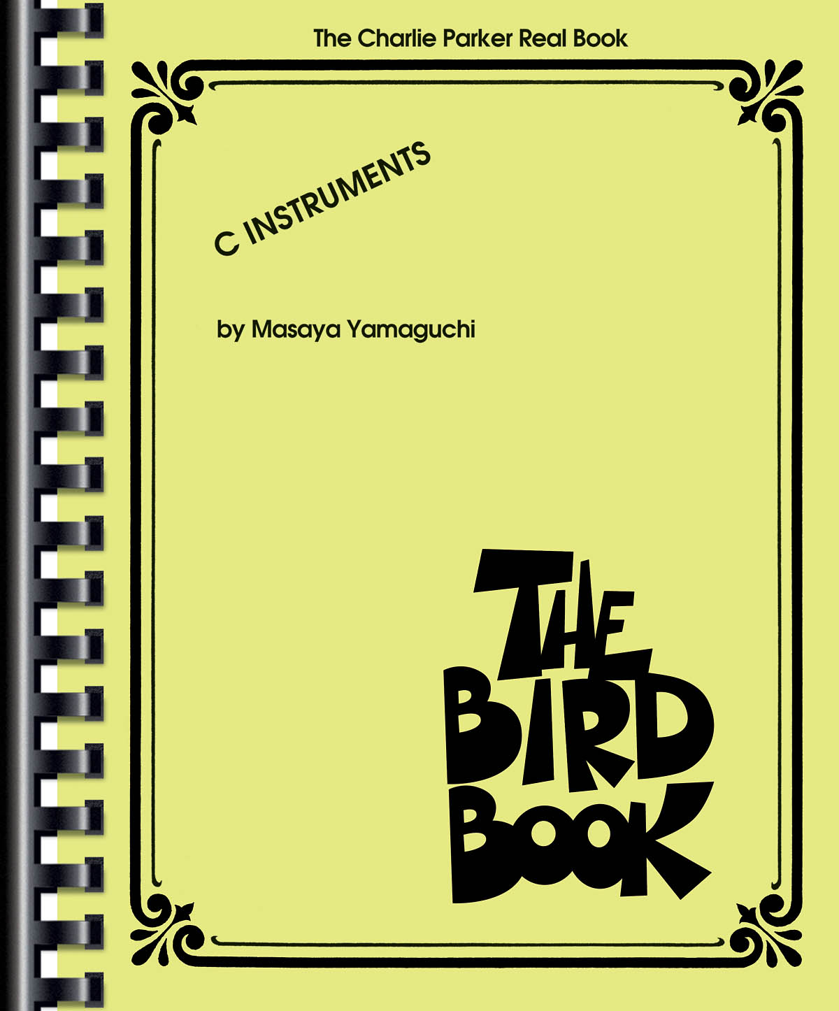 The Bird Book   - The Charlie Parker Real Book (C Instruments) - melodie pro nástroje v ladění C