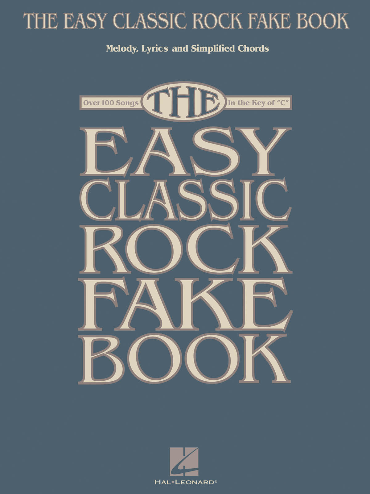 The Easy Classic Rock Fake Book - melodie s akordy pro nástroje v ladění C