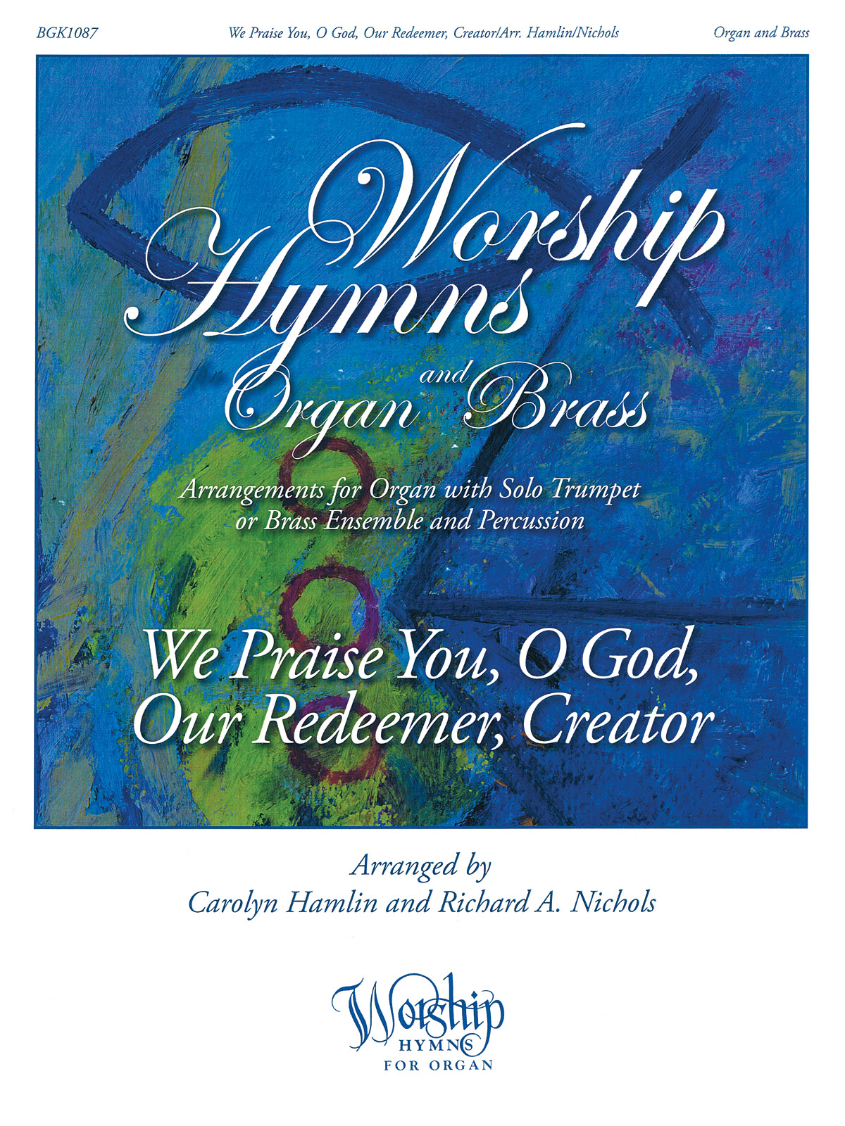 We Praise You, O God, Our Redeemer, Creator - Worship Hymns for Organ and Brass - noty na varhany