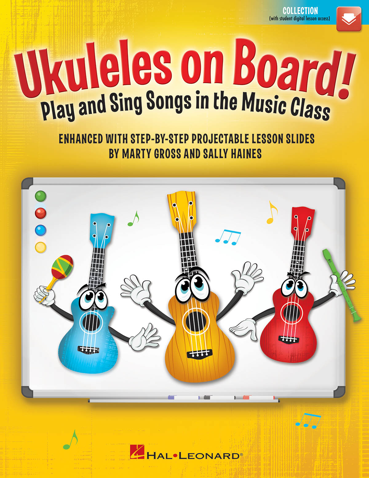 Ukuleles on Board! - Play and Sing Songs in the Music Class with Step-by-Step Projectable Lesson Slides