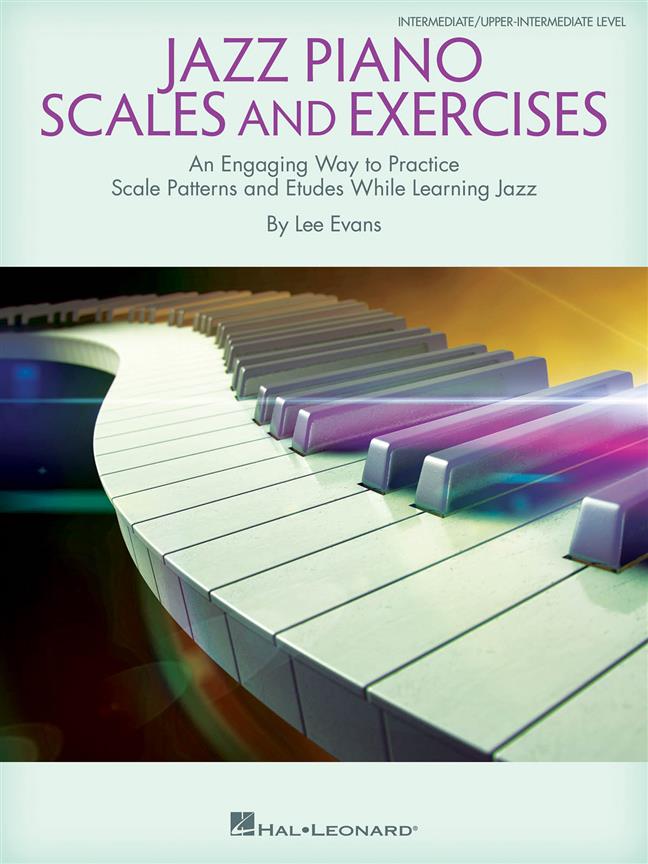 Jazz Piano Scales and Exercises - An Engaging Way to Practice Scale Patterns and Etudes While Learning Jazz - pro klavír