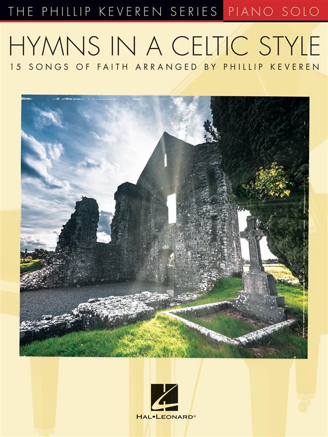 Hymns in a Celtic Style - 15 Songs of Faith The Phillip Keveren Series Piano Solo - populární písně na klavír