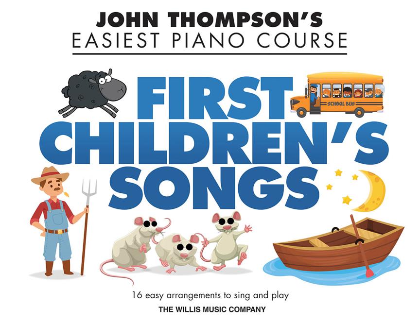 First Children's Songs - John Thompson's Easiest Piano Course - známé skladby na klavír