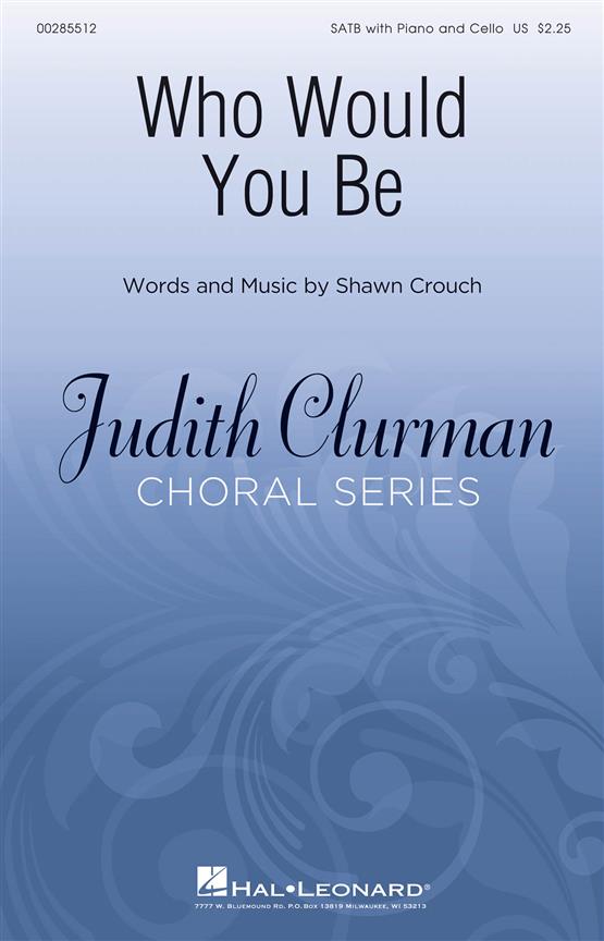 Who Would You Be? - Judith Clurman Choral Series - noty pro sbor SATB
