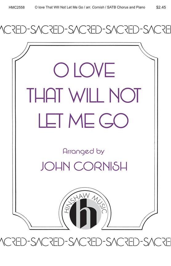 O Love That Will Not Let Me Go - pro sbor SATB