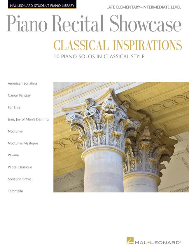 Piano Recital Showcase - Classical Inspirations - Hal Leonard Student Piano Library Late Elementary-Intermediate Le