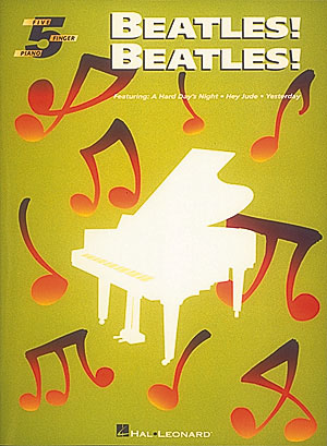 Beatles! Beatles! - Five-Finger Piano
