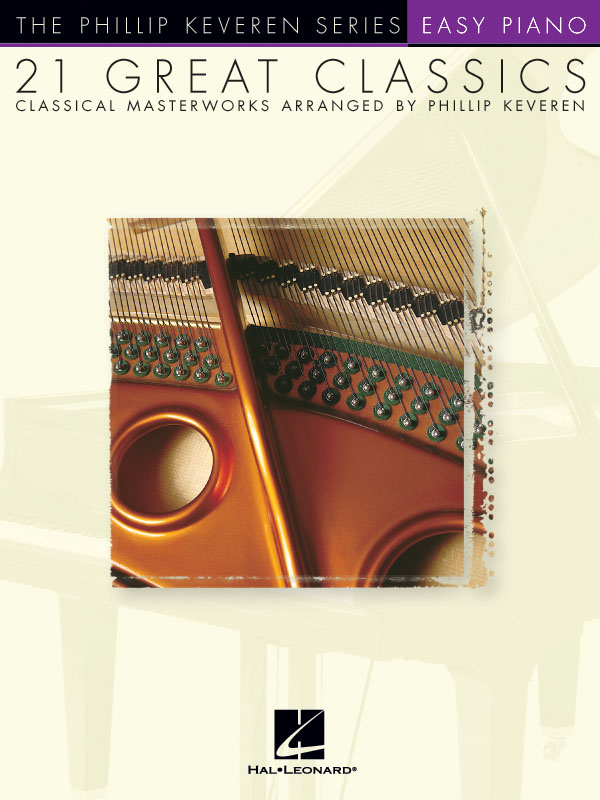 21 Great Classics - Classical Masterworks - Easy Piano - The Phillip Keveren Series