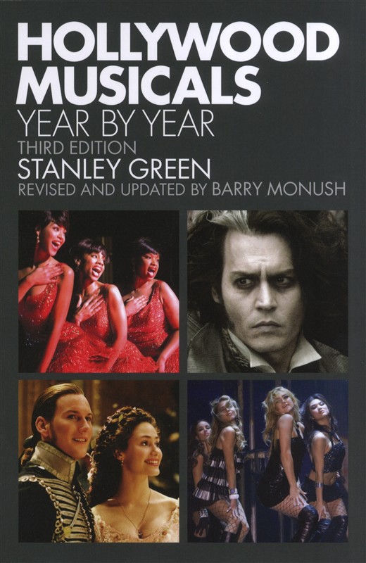 Stanley Green/Barry Monush: Hollywood Musicals Year By Year - Third Edition