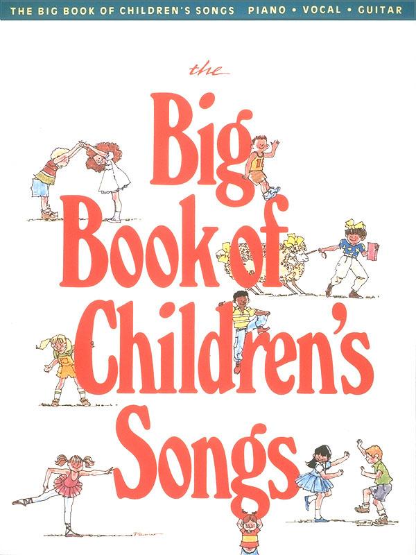 The Big Book of Children's Songs - písně pro zpěv a klavír