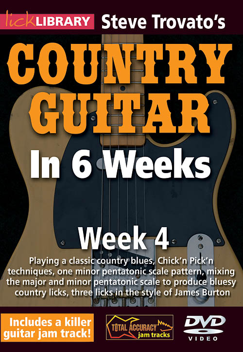 Lick Library: Steve Trovato's Country Guitar In 6 Weeks - Week 4