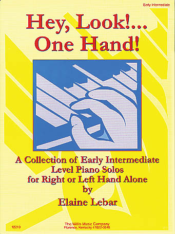 Hey Look!...One Hand! - A Collection of Early Intermediate Level Piano Solos for Right or Left Hand Alone - pro klavír