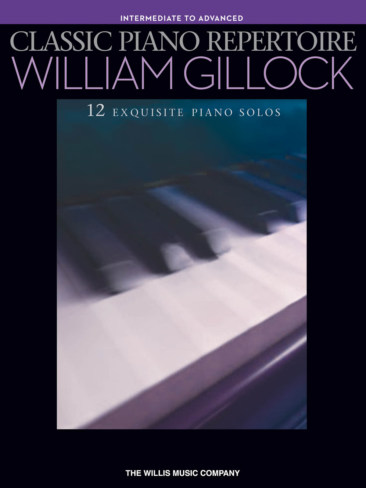 Classic Piano Repertoire - William Gillock - Intermediate to Advanced Level - klasické skladby na klavír