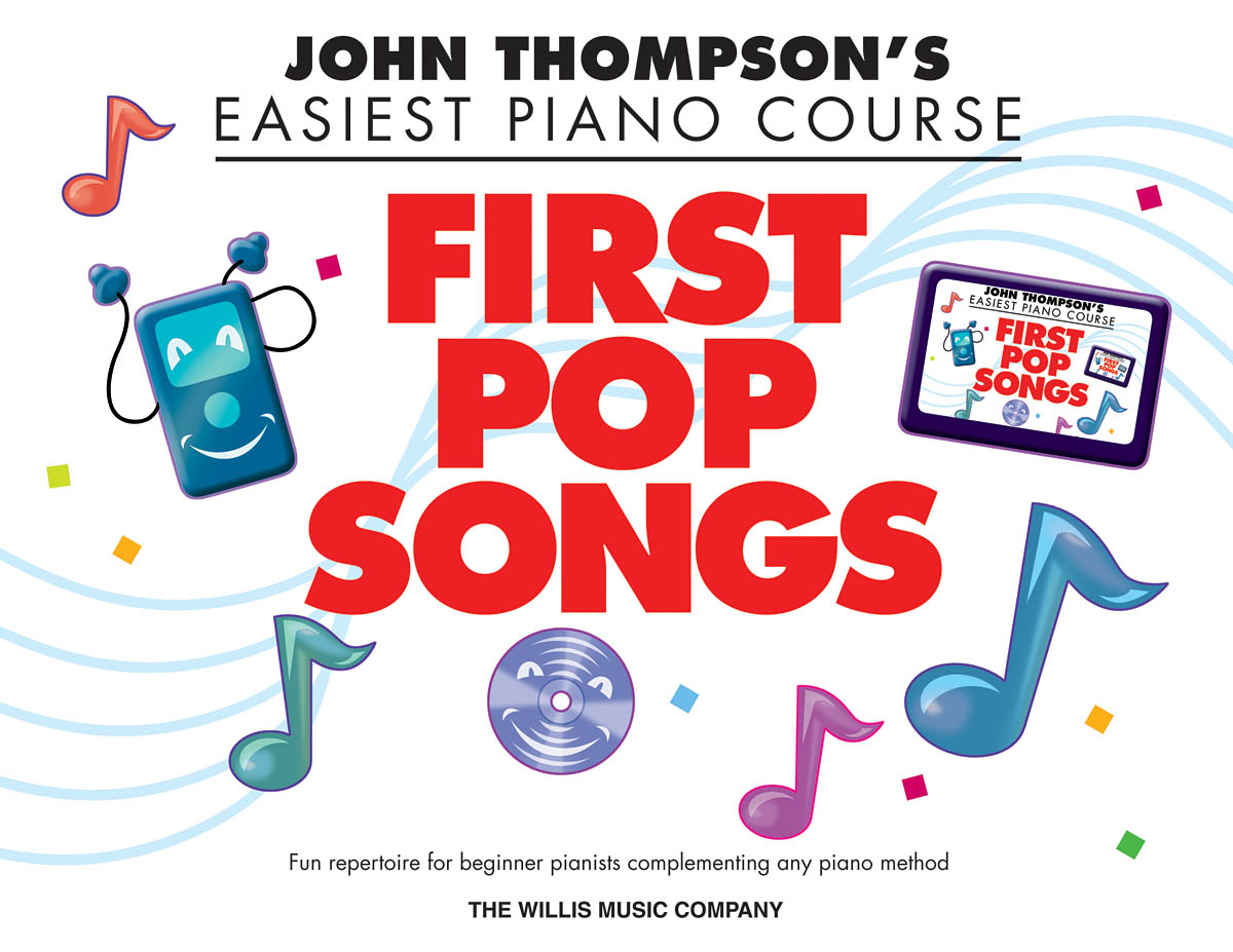 John Thompson's Easiest Piano Course - First Pop Songs - známé skladby na klavír