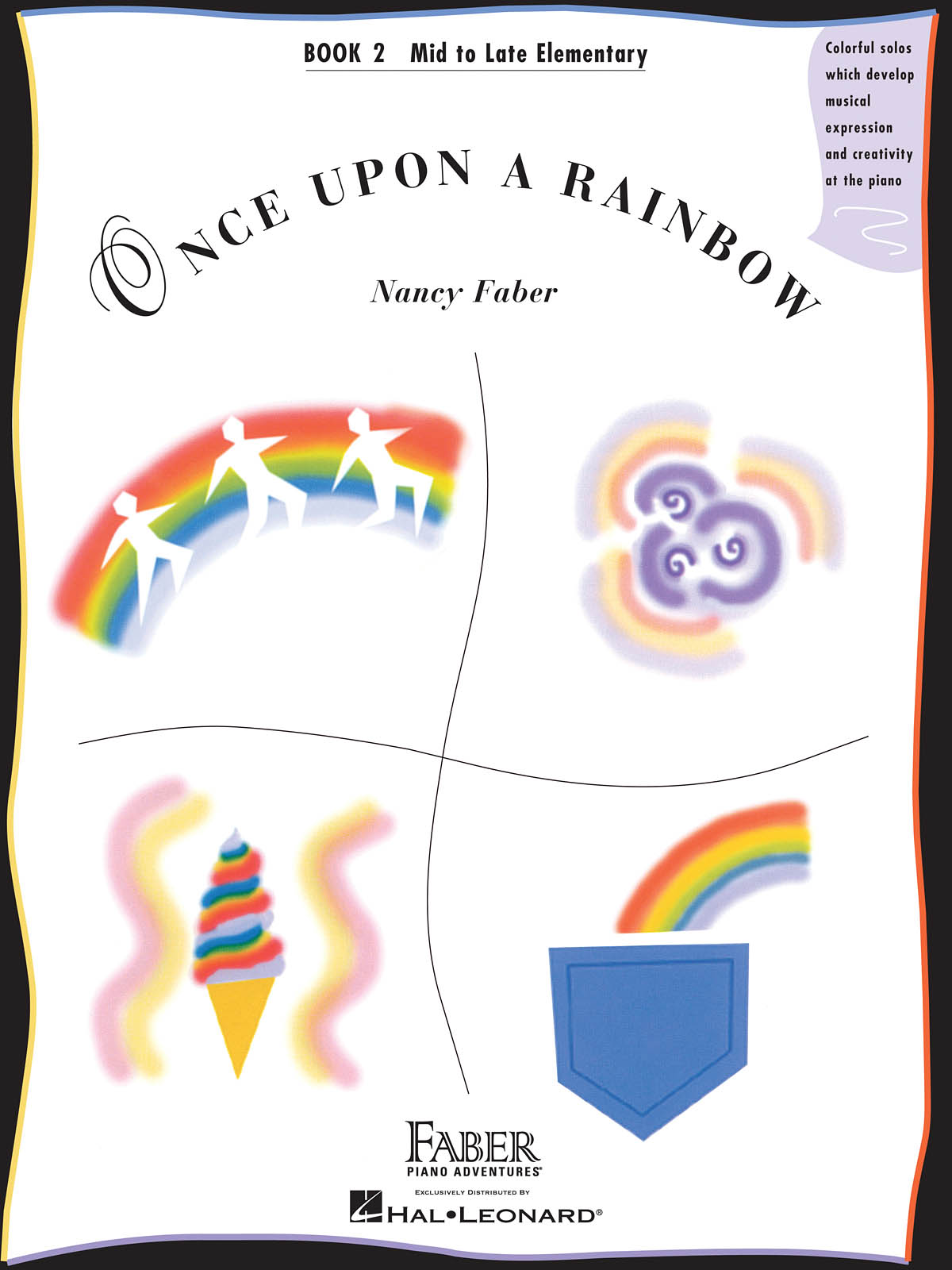 Once Upon a Rainbow - Book 2 - Mid to Late Elementary Original Compositions by Nancy Faber učebnice pro klavír