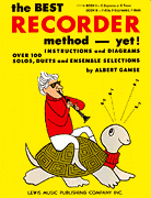 The Best Recorder Method - Yet! - Book 1 - na zobcovou flétnu