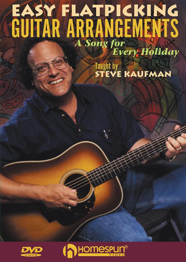 Steve Kaufman: Easy Flatpicking Guitar Arrangements - A Song For Every Holiday