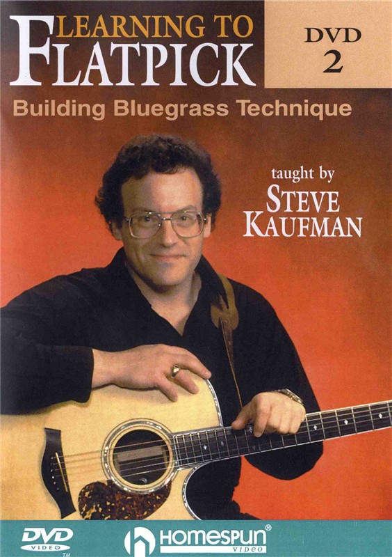 Steve Kaufman: Learning To Flatpick DVD 2 - Building Bluegrass Technique