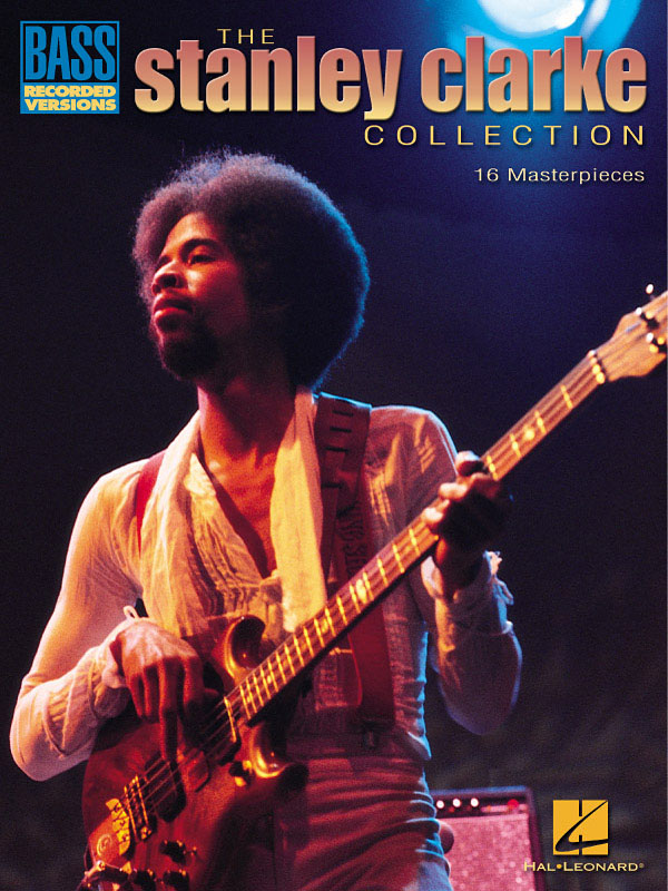 The Stanley Clarke Collection - 16 Masterpieces - Písničky na baskytaru