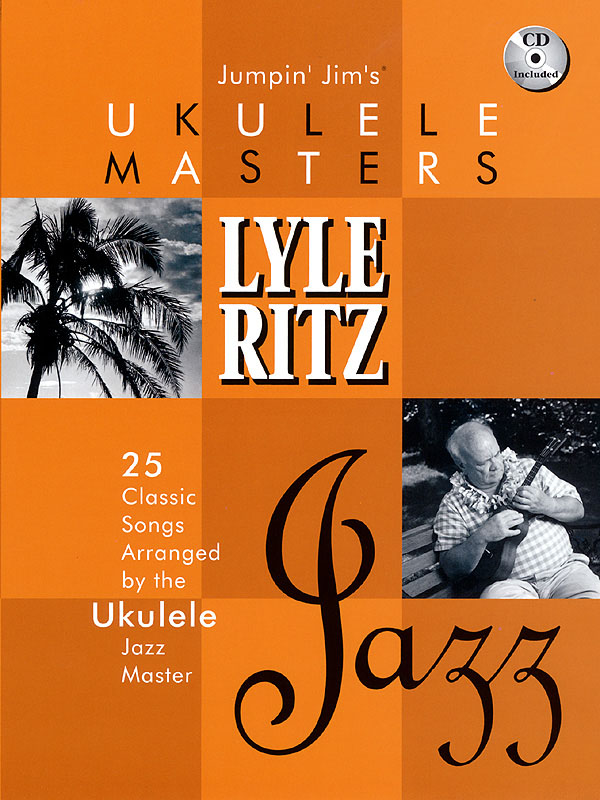Jumpin' Jim's Ukulele Masters: Lyle Ritz - Jumpin' Jim's Ukulele Masters písně pro ukulele