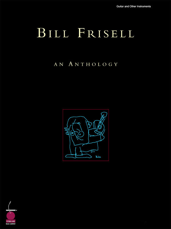 Bill Frisell - An Anthology - noty pro zpěv, klavír s akordy pro kytaru